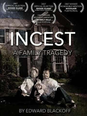 Incest: A Family Tragedy трейлер (2007)