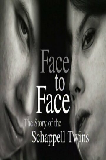 Face to Face: The Schappell Twins трейлер (2000)