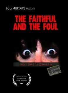 The Faithful and the Foul трейлер (2006)