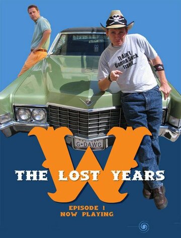 W.: The Lost Years! (2005)