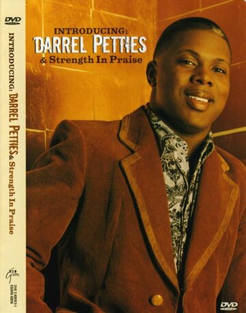 Introducing Darrel Petties & Strength in Praise (2005)