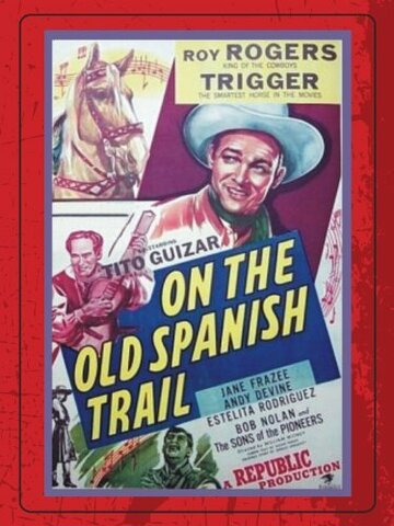 On the Old Spanish Trail трейлер (1947)