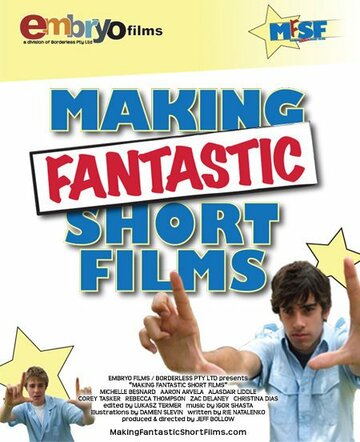 Making Fantastic Short Films трейлер (2006)