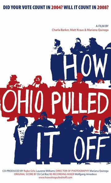 How Ohio Pulled It Off трейлер (2008)