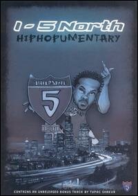I-5 North: Hiphopumentary трейлер (2001)