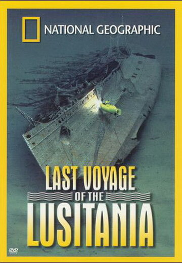 National Geographic: Last Voyage of the Lusitania трейлер (1994)