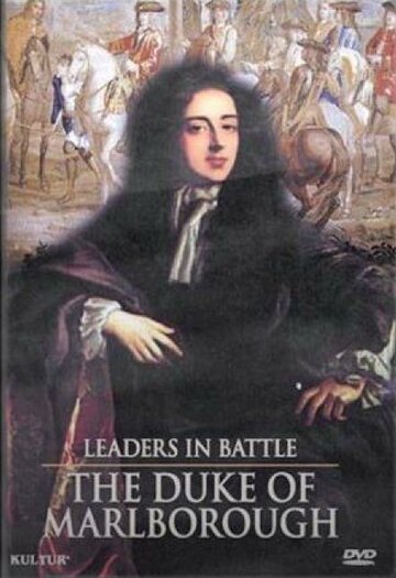 Leaders in Battle: The Duke of Marlborough трейлер (2001)