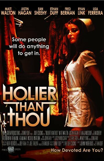 Holier Than Thou трейлер (2007)