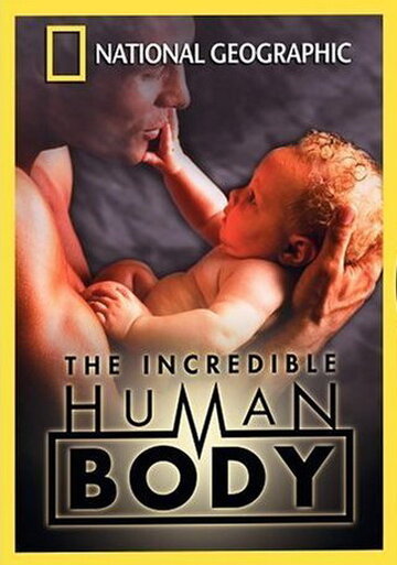 National Geographic: The Incredible Human Body трейлер (2002)