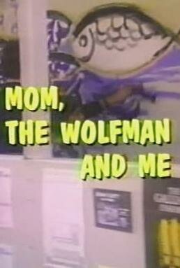 Mom, the Wolfman and Me трейлер (1980)