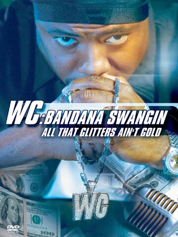 WC: Bandana Swangin - All That Glitters Ain't Gold трейлер (2003)