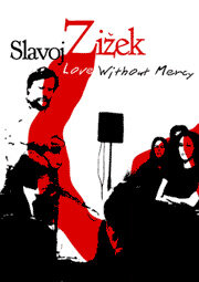 Love Without Mercy: Slavoj Zizek трейлер (2003)