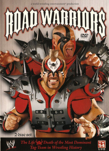 Road Warriors: The Life and Death of Wrestling's Most Dominant Tag Team трейлер (2005)