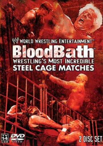WWE Bloodbath: Wrestling's Most Incredible Steel Cage Matches трейлер (2003)