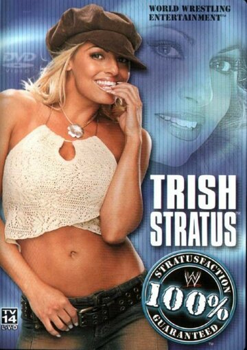 WWE: Trish Stratus - 100% Stratusfaction трейлер (2003)