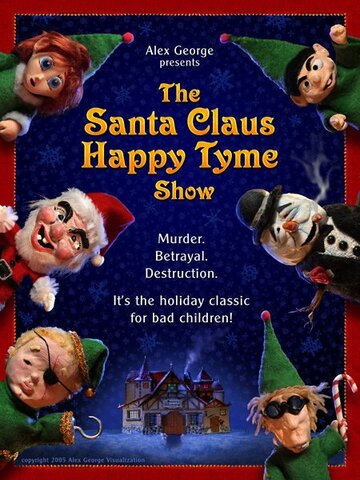 The Santa Claus Happy Tyme Show трейлер (2005)