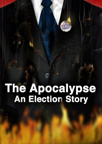 The Apocalypse: An Election Story трейлер (2007)