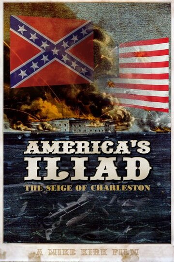 America's Iliad: The Siege of Charleston трейлер (2007)