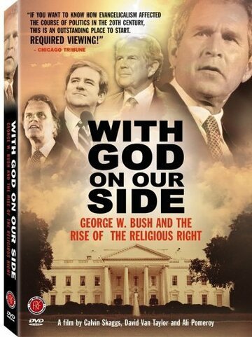Бог на нашей стороне: Джордж У. Буш и подъем религиозного права в Америке (2004)