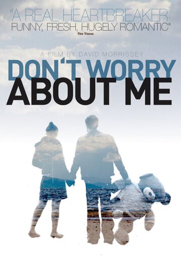 Don't Worry About Me трейлер (2009)