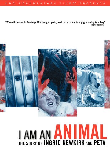 I Am an Animal: The Story of Ingrid Newkirk and PETA трейлер (2007)