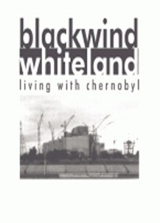 Черный ветер, Белая земля: Жизнь в Чернобыле (1993)