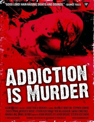 Addiction Is Murder трейлер (2006)