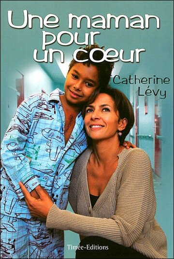 Une maman pour un coeur трейлер (2008)