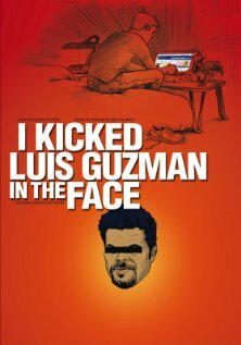 I Kicked Luis Guzman in the Face трейлер (2008)