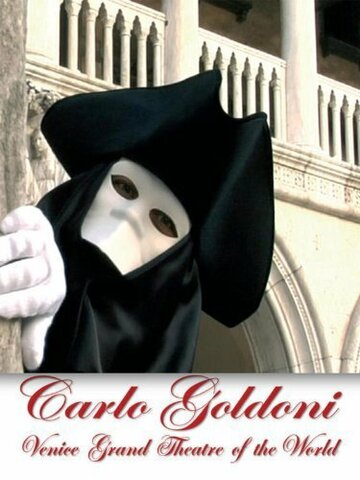 Carlo Goldoni: Venezia, Gran Teatro del Mondo трейлер (2007)