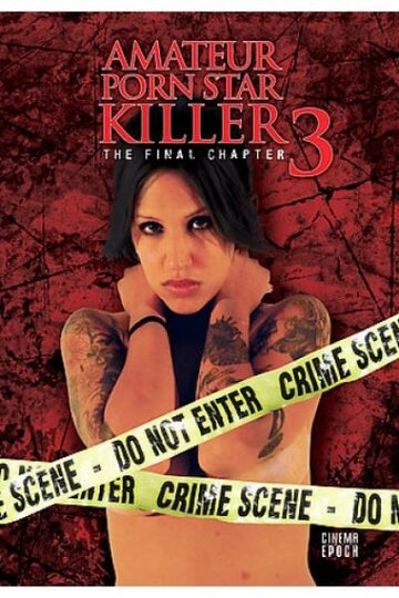 Убийца порнозвезды-любительницы 3: Последняя глава трейлер (2009)