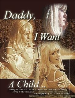 Daddy I Want a Child трейлер (2006)