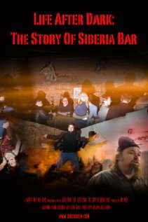 Life After Dark: The Story of Siberia Bar трейлер (2009)