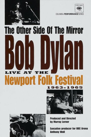 The Other Side of the Mirror: Bob Dylan at the Newport Folk Festival трейлер (2007)