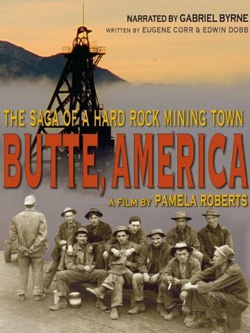 Butte, America: The Saga of a Hard Rock Mining Town трейлер (2008)