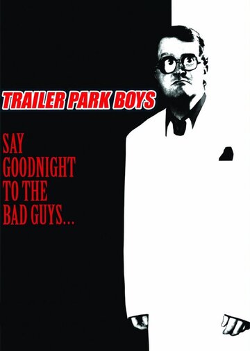 Say Goodnight to the Bad Guys трейлер (2008)