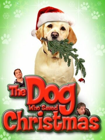 The Dog Who Saved Christmas трейлер (2009)
