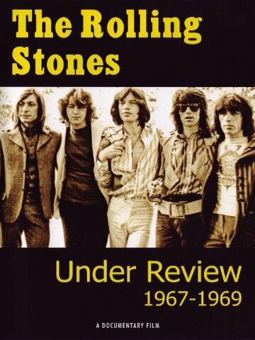 Rolling Stones: Under Review - 1967-1969 трейлер (2007)