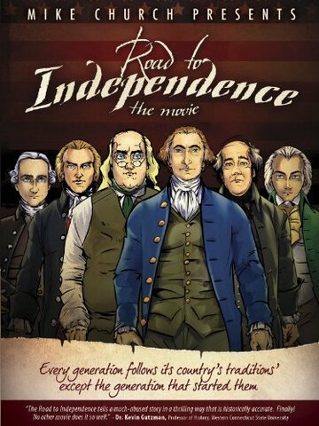 The Road to Independence трейлер (2007)