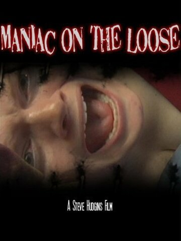 Maniac on the Loose (2008)