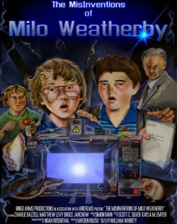The MisInventions of Milo Weatherby трейлер (2009)