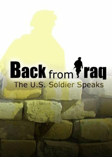 Back from Iraq: The US Soldier Speaks (2005)