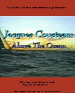 Jacques Cousteau: Above the Ocean трейлер (2005)