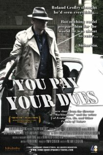 You Pay Your Dues трейлер (2007)