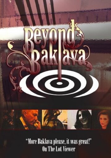 Beyond Baklava: The Fairy Tale Story of Sylvia's Baklava трейлер (2007)