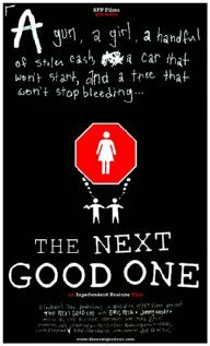 The Next Good One трейлер (2005)