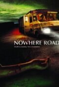 Nowhere Road трейлер (2011)