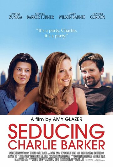 Seducing Charlie Barker трейлер (2010)