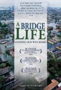 A Bridge Life: Finding Our Way Home трейлер (2009)