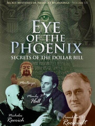 Secret Mysteries of America's Beginnings Volume 3: Eye of the Phoenix - Secrets of the Dollar Bill трейлер (2009)